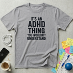 It's an ADHD Thing T-Shirt