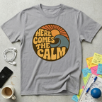 Here Comes the Calm Retro T-Shirt