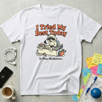 I Tried My Best Today T-Shirt