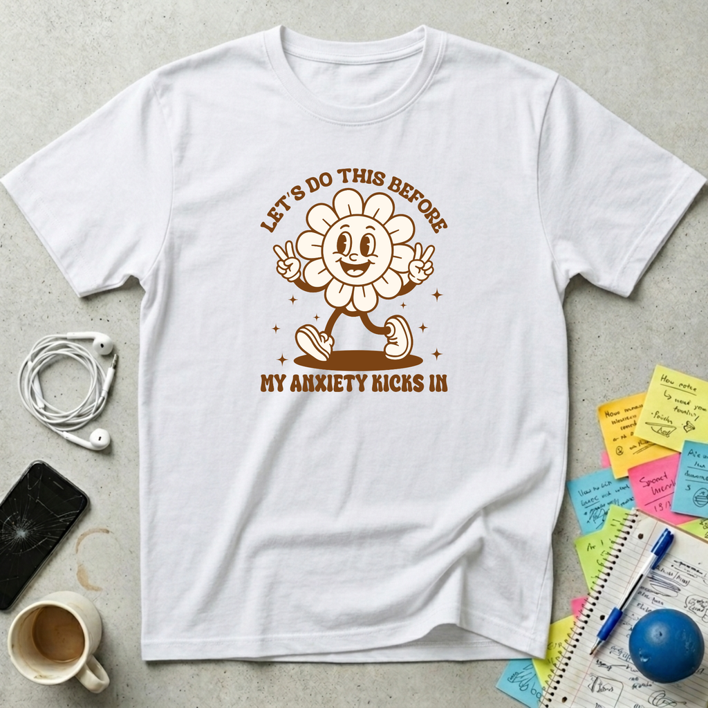 Before My Anxiety Kicks In T-Shirt