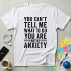 You're Not My Anxiety T-Shirt