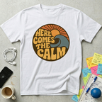 Here Comes the Calm Retro T-Shirt