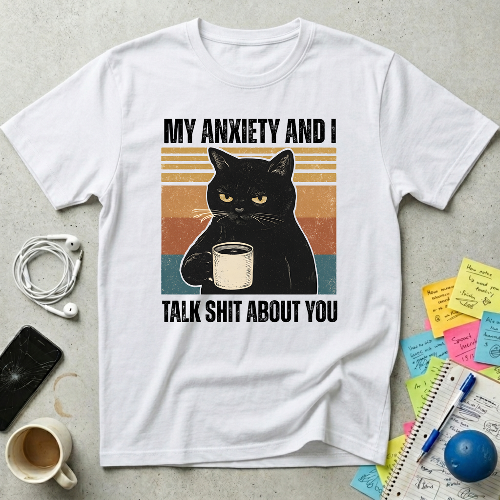My Anxiety and I T-Shirt