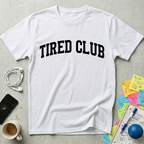 Tired Club T-Shirt