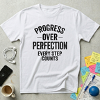 Progress Over Perfection T-Shirt