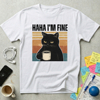 Haha I'm Fine T-Shirt